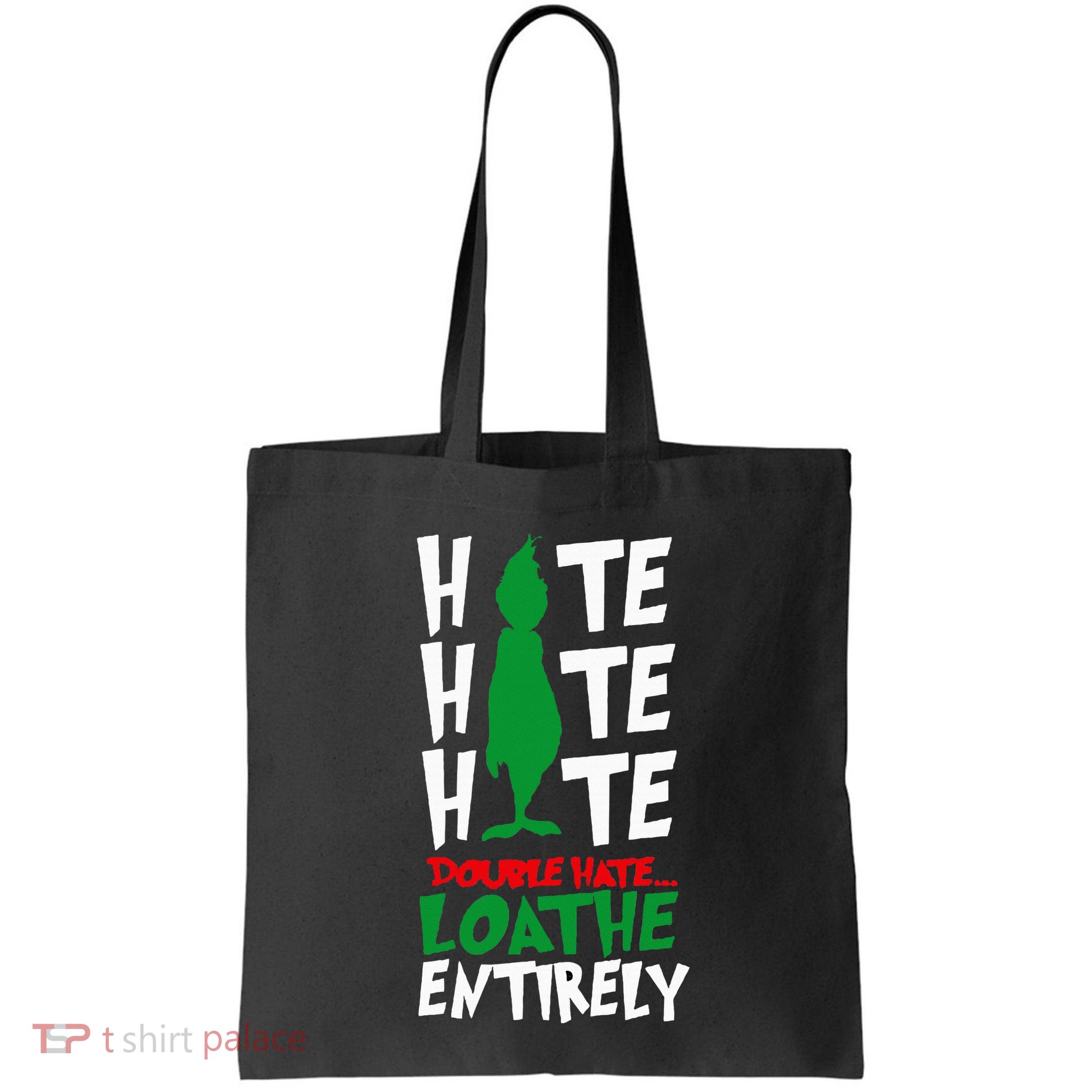 Hate Hate double hate loathe entirely funny Christmas  Bag