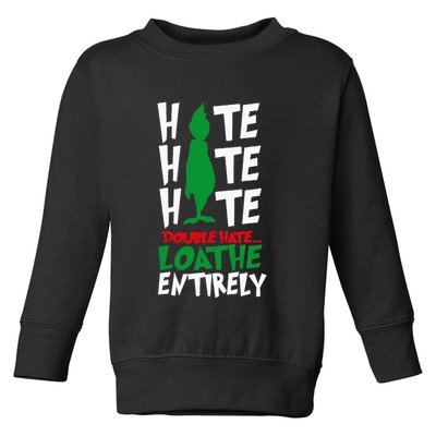 Hate Hate double hate loathe entirely funny Christmas  Toddler Sweatshirt