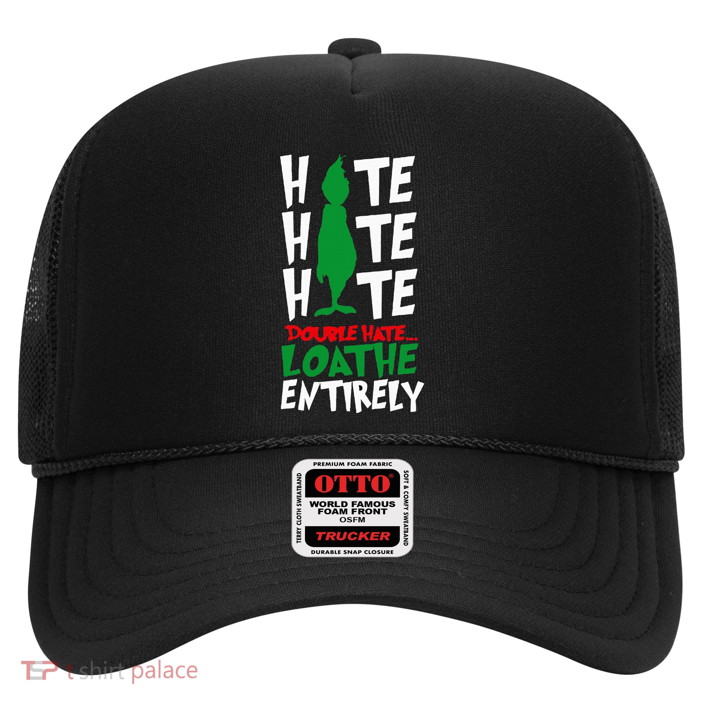 Hate Hate double hate loathe entirely funny Christmas  Trucker Hat