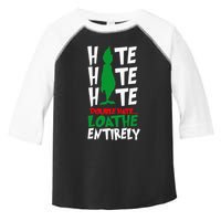 Hate Hate double hate loathe entirely funny Christmas  Toddler Fine Jersey T-Shirt