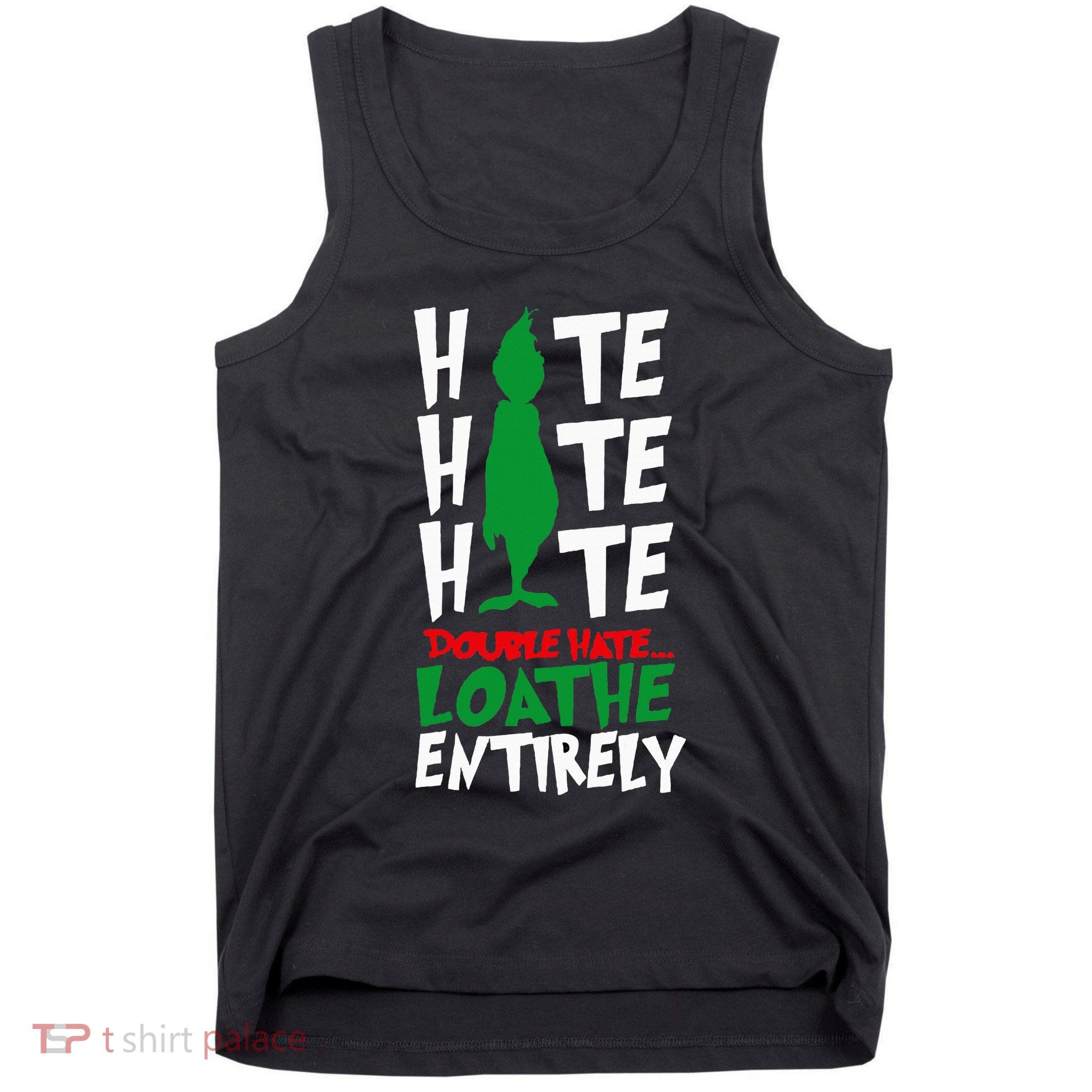 Hate Hate double hate loathe entirely funny Christmas  Tank Top