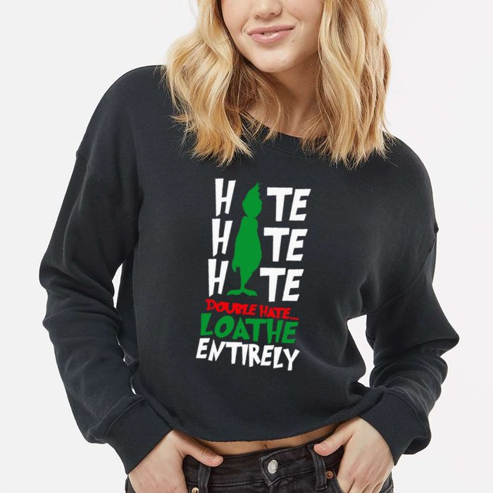 Hate Hate double hate loathe entirely funny Christmas  Cropped Pullover Crew