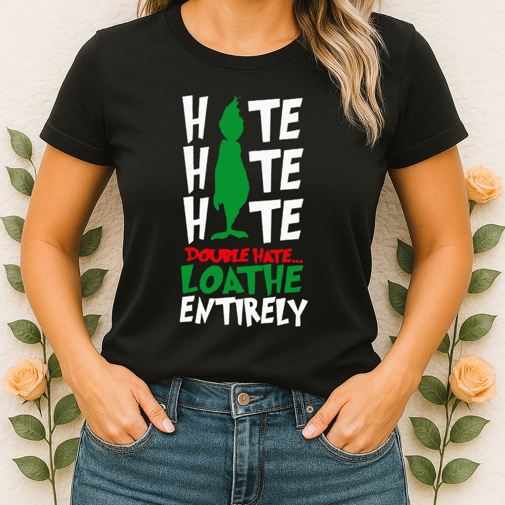 Hate Hate double hate loathe entirely funny Christmas  Womens T-Shirt