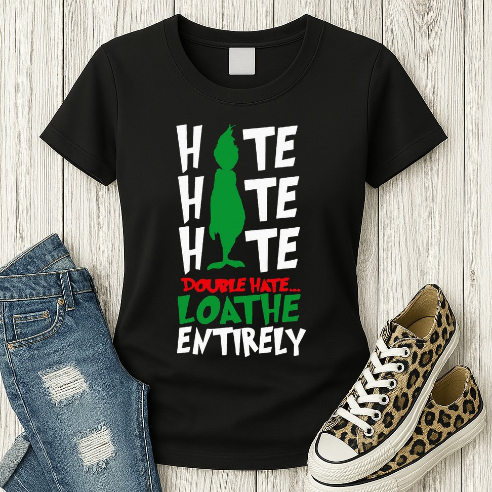 Hate Hate double hate loathe entirely funny Christmas  Womens T-Shirt