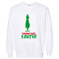 Hate Hate double hate loathe entirely funny Christmas  Garment-Dyed Sweatshirt