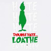 Hate Hate double hate loathe entirely funny Christmas  Garment-Dyed Sweatshirt