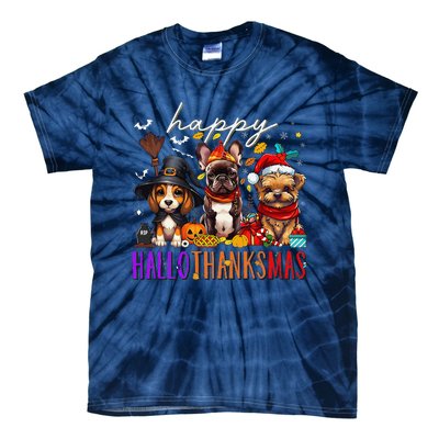 Happy Hallothanksmas Dogs Halloween Thanksgiving Christmas Tie-Dye T-Shirt