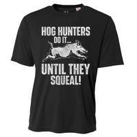 Hog Hunters Do It Until They Squeal Boar Hunting Wild Hog Cooling Performance Crew T-Shirt