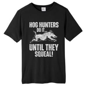 Hog Hunters Do It Until They Squeal Boar Hunting Wild Hog Tall Fusion ChromaSoft Performance T-Shirt