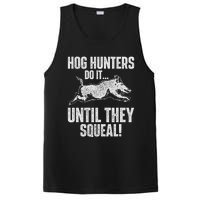 Hog Hunters Do It Until They Squeal Boar Hunting Wild Hog PosiCharge Competitor Tank