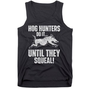 Hog Hunters Do It Until They Squeal Boar Hunting Wild Hog Tank Top