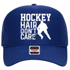 Hockey Hair Dont Care Hockey Player Gift High Crown Mesh Back Trucker Hat