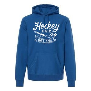 Hockey Hair Dont Care Meaningful Gift Cute Ice Hockey Gift Premium Hoodie