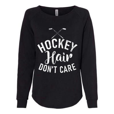 Hockey Hair Dont Care Hockey Gift Womens California Wash Sweatshirt