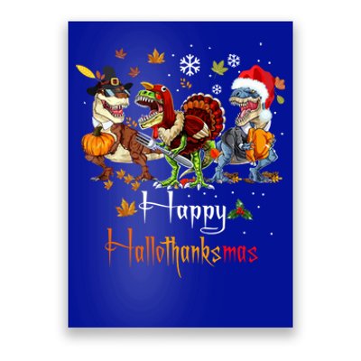 Happy Hallothanksmas Dinosaurs T Rex Turkey Costume Gift Poster