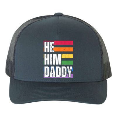 He Him Daddy Funny Gay Rainbow Yupoong Adult 5-Panel Trucker Hat