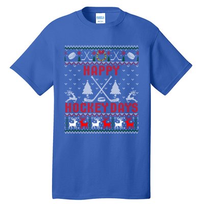 Happy Hockey Days Funny Ugly Christmas Sweater Gift Tall T-Shirt