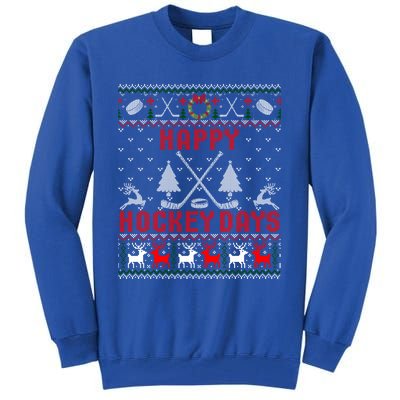 Happy Hockey Days Funny Ugly Christmas Sweater Gift Tall Sweatshirt