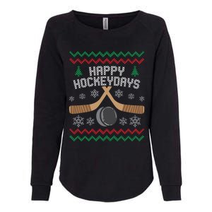 Happy Hockey Days Ugly Christmas Cool Gift Cool Gift Womens California Wash Sweatshirt