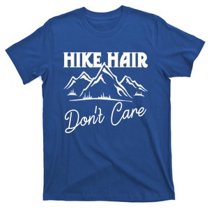 Hike Hair Dont Care Hiker Hiking Camping Nature Lover Gift T-Shirt