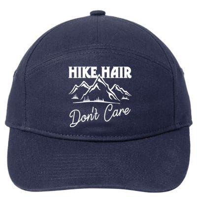 Hike Hair Dont Care Hiker Hiking Camping Nature Lover Gift 7-Panel Snapback Hat