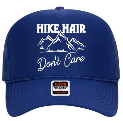 Hike Hair Dont Care Hiker Hiking Camping Nature Lover Gift High Crown Mesh Back Trucker Hat