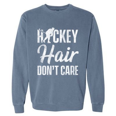 Hockey Hair Dont Care Ice Hockey Player Goalie Hockey Fan Gift Garment-Dyed Sweatshirt