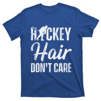 Hockey Hair Dont Care Ice Hockey Player Goalie Hockey Fan Gift T-Shirt