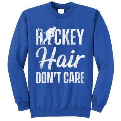 Hockey Hair Dont Care Ice Hockey Player Goalie Hockey Fan Gift Tall Sweatshirt