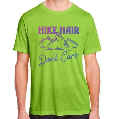 Hike Hair Dont Care Hiker Hiking Camping Nature Lover Gift Adult ChromaSoft Performance T-Shirt