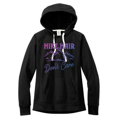 Hike Hair Dont Care Hiker Hiking Camping Nature Lover Gift Women's Fleece Hoodie