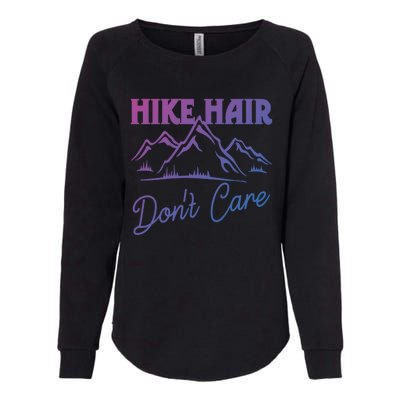 Hike Hair Dont Care Hiker Hiking Camping Nature Lover Gift Womens California Wash Sweatshirt