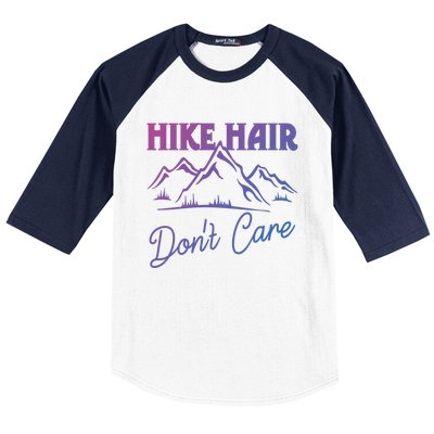 Hike Hair Dont Care Hiker Hiking Camping Nature Lover Gift Baseball Sleeve Shirt