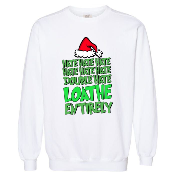 Hate Hate Double Hate Loathe Entirely Funny Christmas Santa Garment-Dyed Sweatshirt