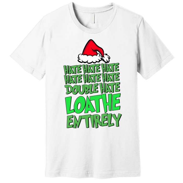 Hate Hate Double Hate Loathe Entirely Funny Christmas Santa Premium T-Shirt