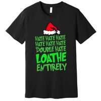 Hate Hate double hate loathe entirely funny Christmas Santa Premium T-Shirt