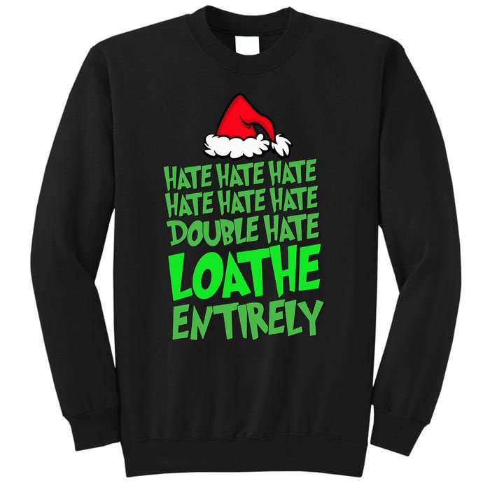 Hate Hate double hate loathe entirely funny Christmas Santa Tall Sweatshirt