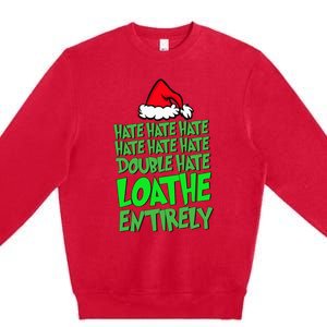 Hate Hate double hate loathe entirely funny Christmas Santa Premium Crewneck Sweatshirt