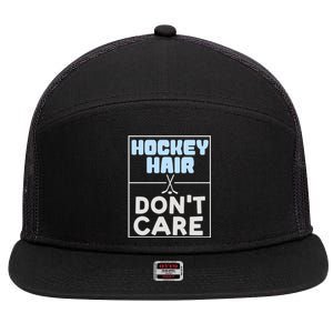 Hockey Hair Dont Care Ice Skating Puck Gift 7 Panel Mesh Trucker Snapback Hat