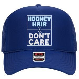 Hockey Hair Dont Care Ice Skating Puck Gift High Crown Mesh Back Trucker Hat