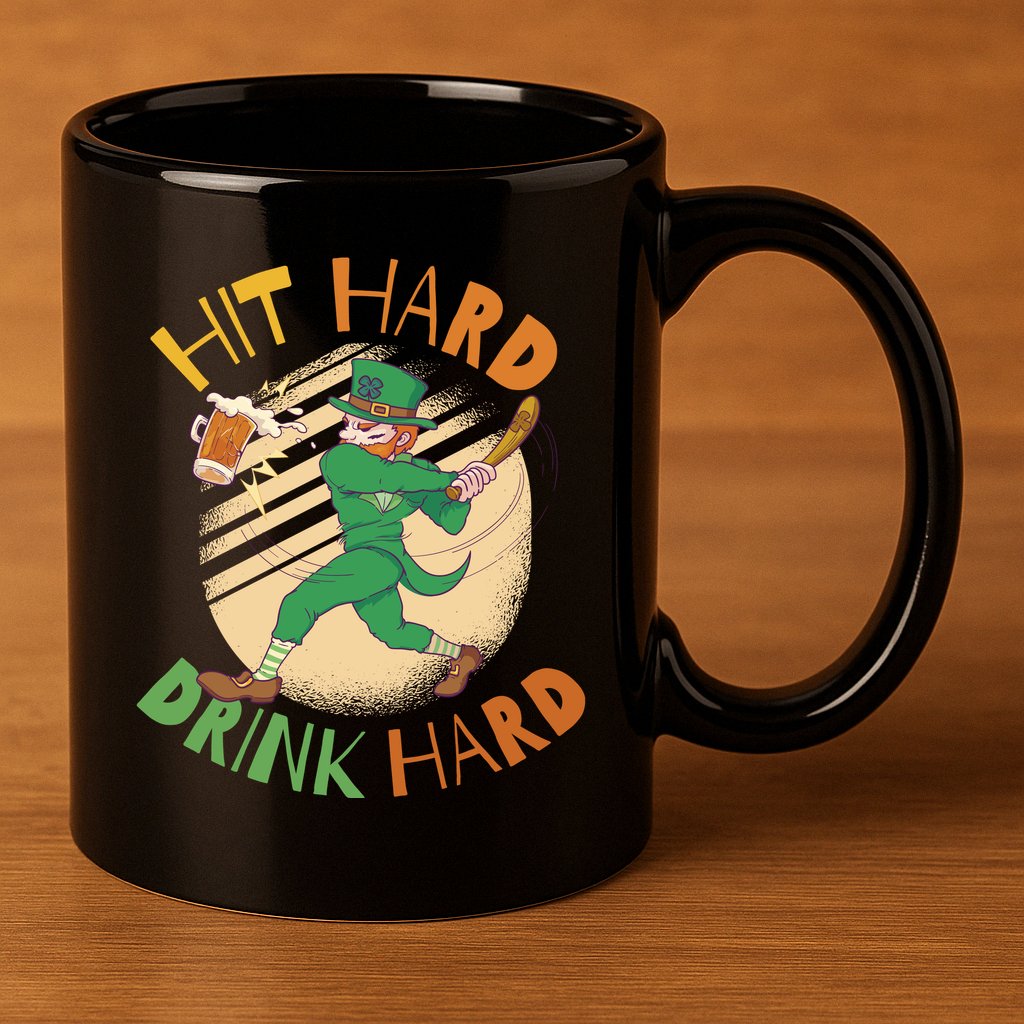 Hit Hard Drink Hard St Patrick's Day 11oz C Handle Ceramic Mug