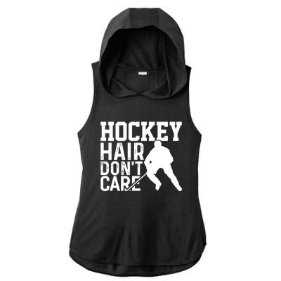 Hockey Hair Don't Care Funny Hockey Cool Gift Ladies PosiCharge Tri-Blend Wicking Draft Hoodie Tank