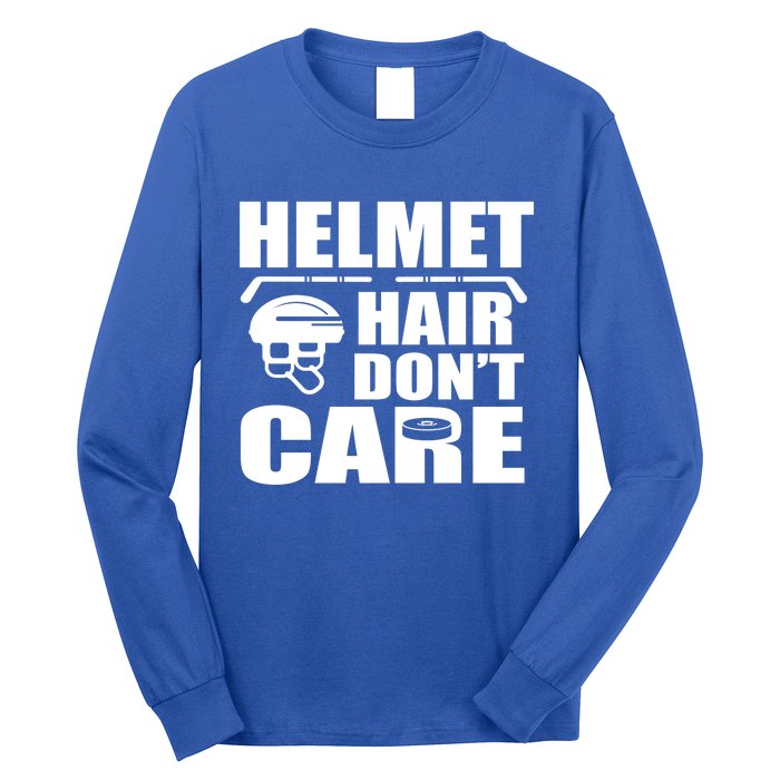 Helmet Hair Dont Care Funny Hockey Player Cute Gift Long Sleeve Shirt