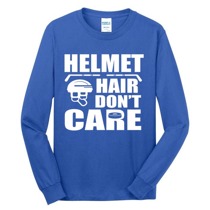 Helmet Hair Dont Care Funny Hockey Player Cute Gift Tall Long Sleeve T-Shirt