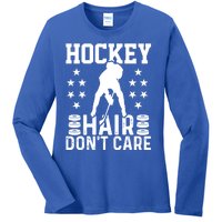 Hockey Hair Don't Care Ice Hockey Player Gift Ladies Long Sleeve Shirt