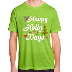 Happy Holly Days Merry Christmas Matching Family Pajamas Great Gift Adult ChromaSoft Performance T-Shirt