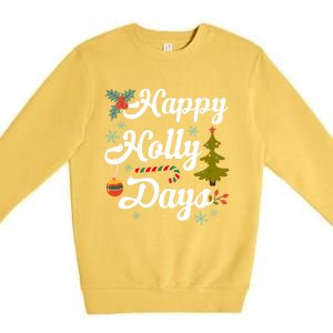 Happy Holly Days Merry Christmas Matching Family Pajamas Great Gift Premium Crewneck Sweatshirt