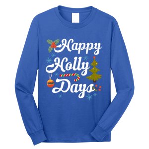 Happy Holly Days Merry Christmas Matching Family Pajamas Great Gift Long Sleeve Shirt