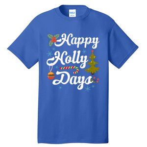 Happy Holly Days Merry Christmas Matching Family Pajamas Great Gift Tall T-Shirt