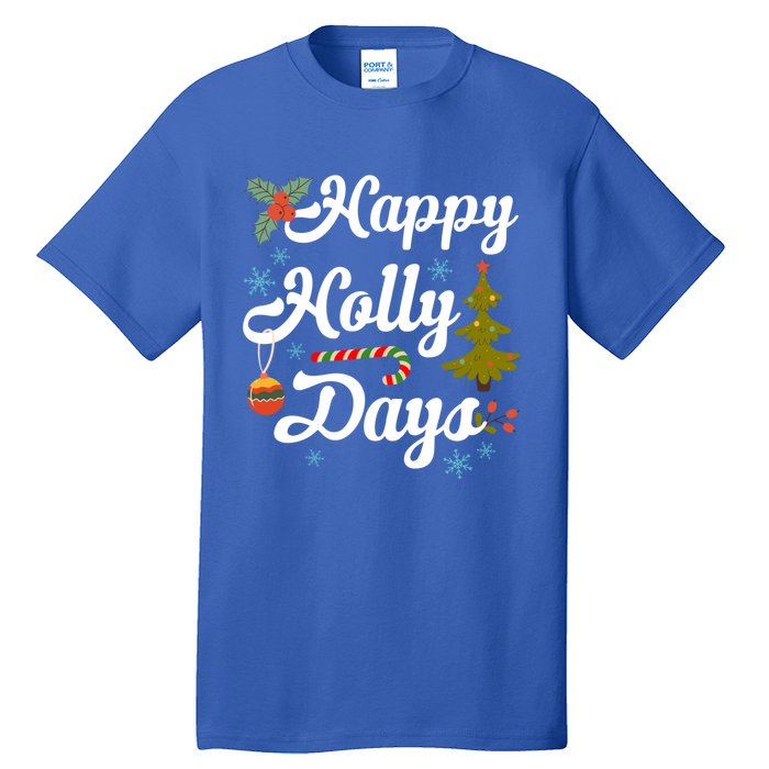 Happy Holly Days Merry Christmas Matching Family Pajamas Great Gift Tall T-Shirt